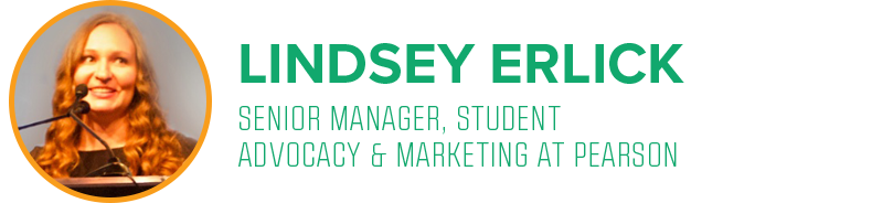 Lindsey Erlick, Senior manager, student advocacy & marketing at Pearson