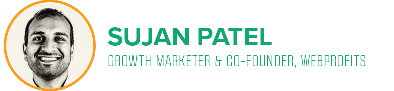 Sujan Patel, growth marketer & co-founder, webprofits
