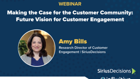 SiriusDecisions Webinar: Making the Case for a Customer Community