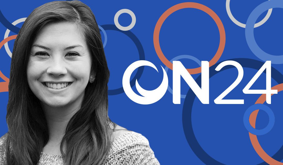 How Tiffany Beddow Optimizes the ON24 Customer Experience, From Acquisition to Advocacy