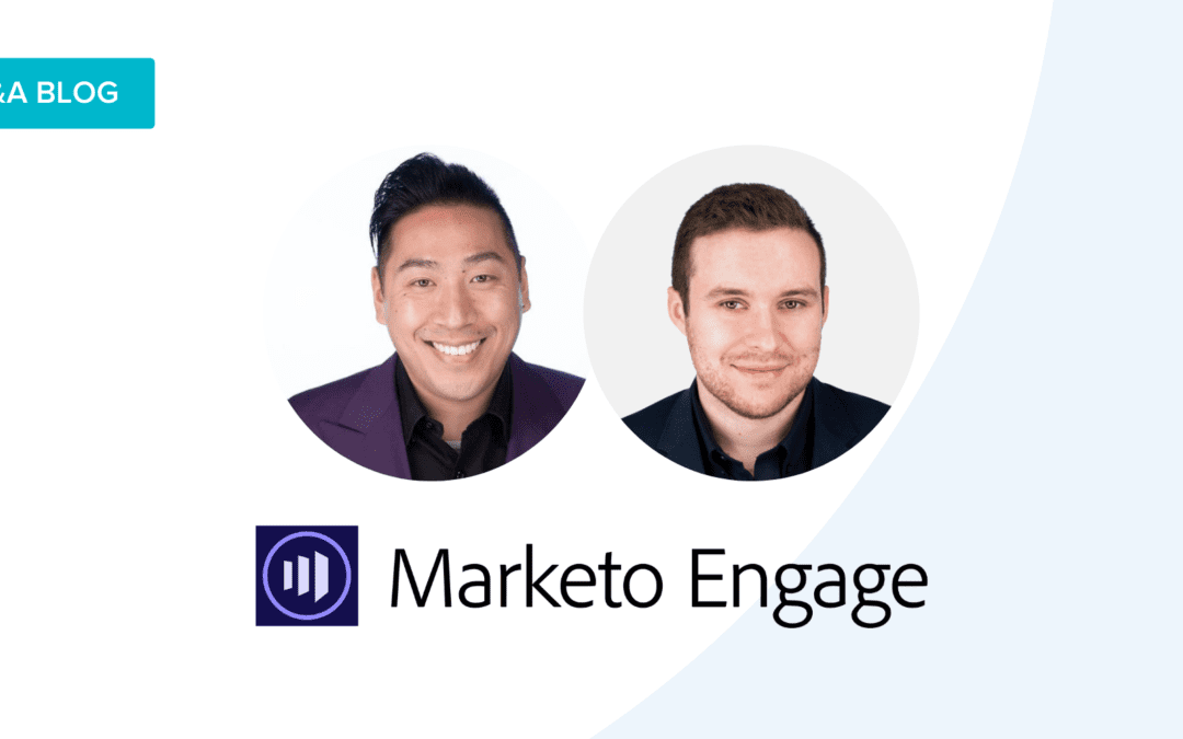 How Marketo Engage Creates Customer Advocates for Life — Q&A