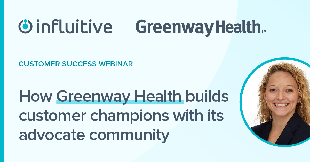 How Greenway Health Builds Customer Reference Champions With Its Advocate Community Q A Influitive