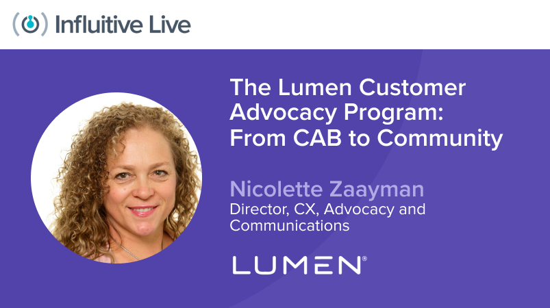 Influitive Live ’21 On-Demand – The Lumen Customer Advocacy Program: From CAB to Community