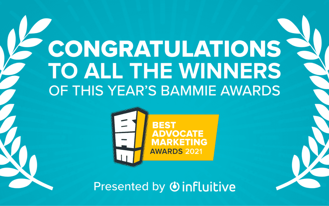 Influitive Announces 2021 Best Advocate Marketing (BAMMIE) Award Winners