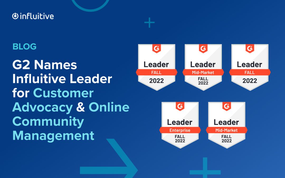 G2 Names Influitive Leader for Customer Advocacy and Community Management
