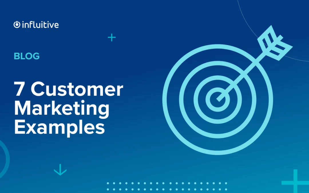 Customer Marketing Examples to Try in 2023