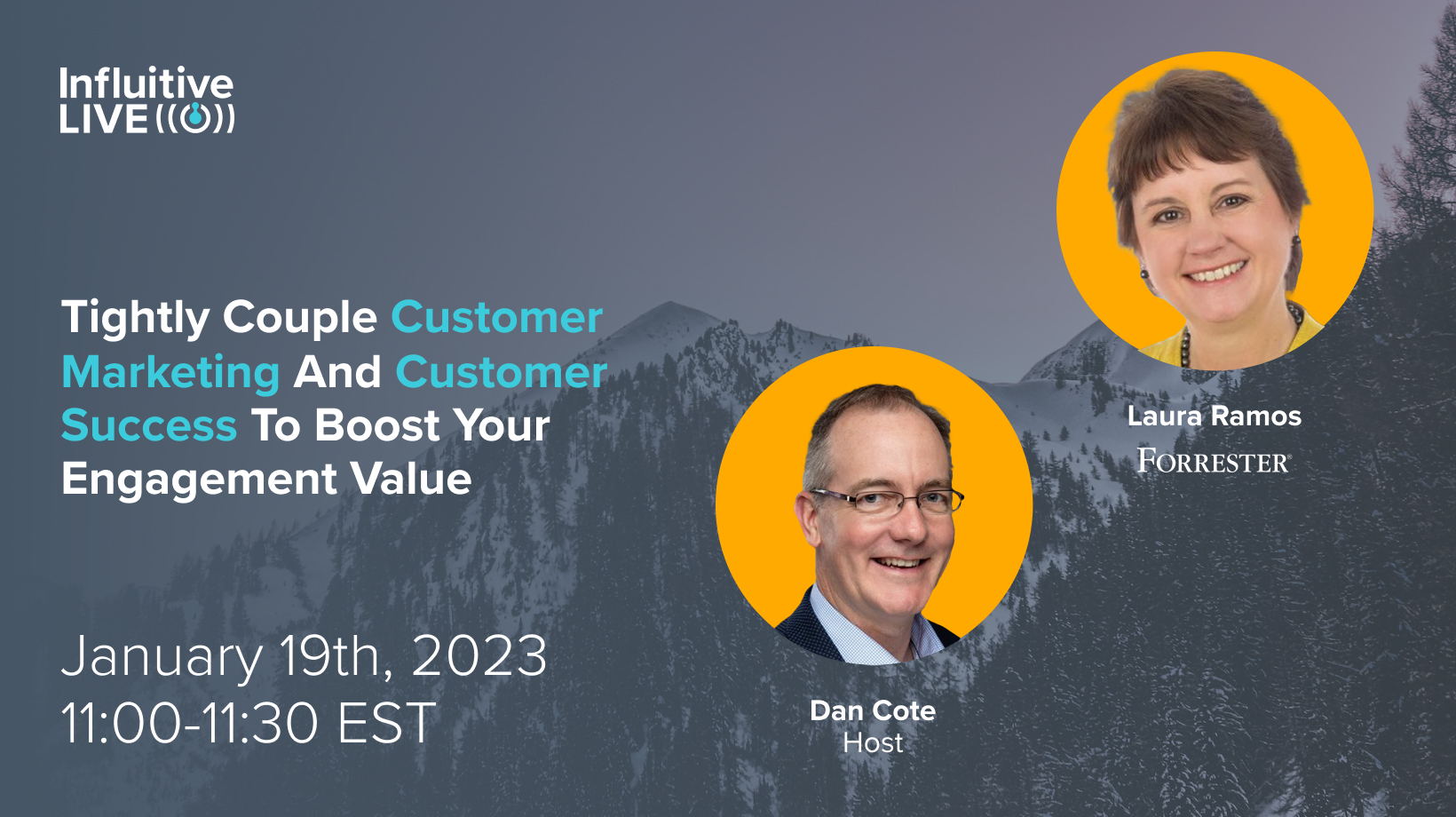 Tightly Couple Customer Marketing and Customer Success to Boost Your Engagement Value – Laura Ramos (Forrester)