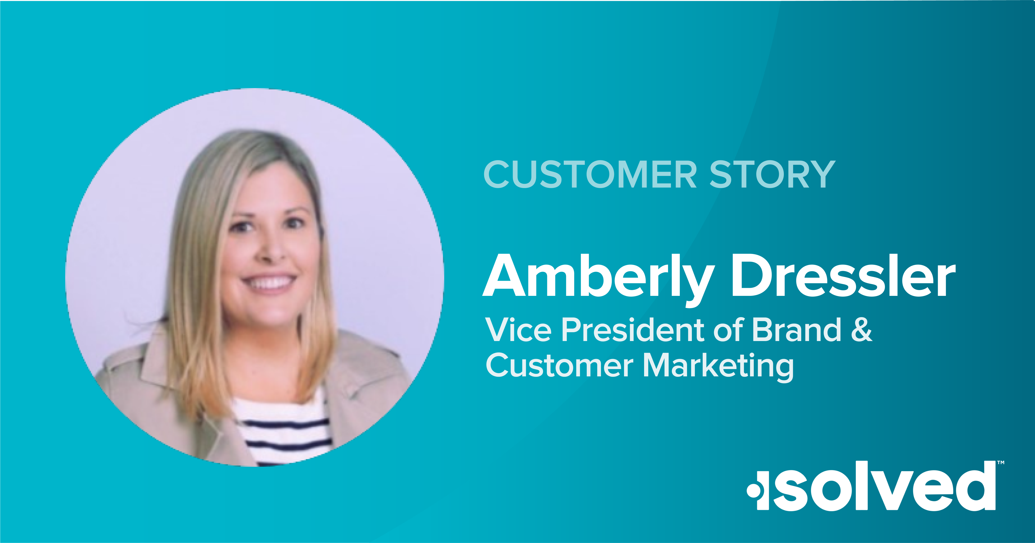 Story by Amberly Dressler, Vice President of Brand & Customer Marketing, isolved
