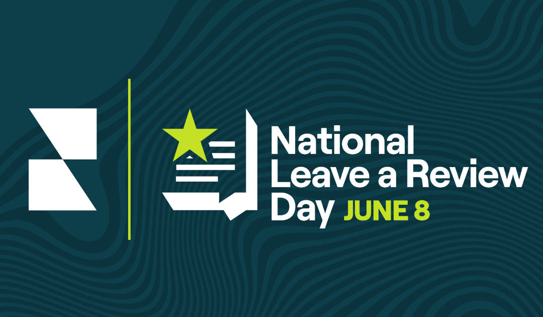 Q&A: Why You Need to Lean into “National Leave a Review Day”
