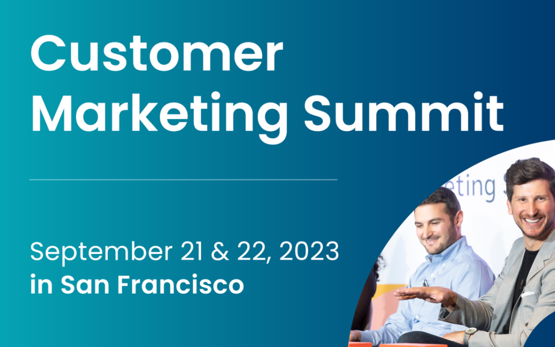 Customer Marketing Summit – San Francisco